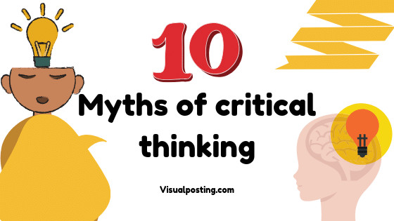 Critical Thinking Myths: Debunking Misconceptions for Clarity