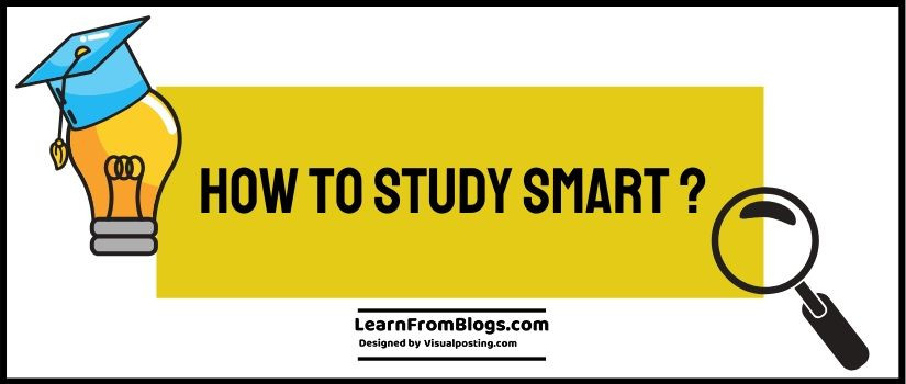 How to study Smart ?