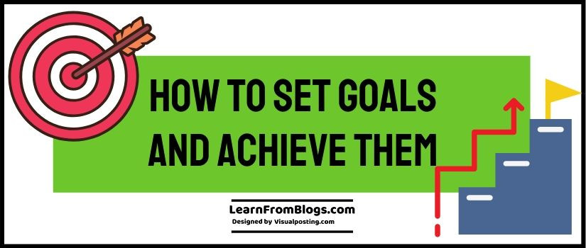 how to set goals and achieve them