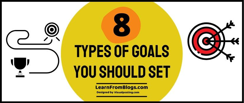 8 types of goals you should set
