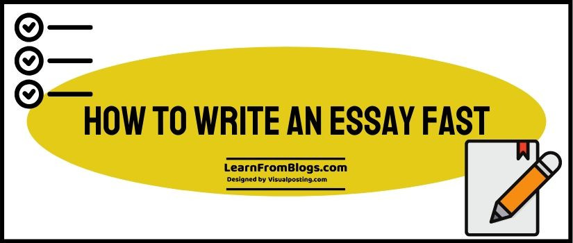 how to write a good essay fast