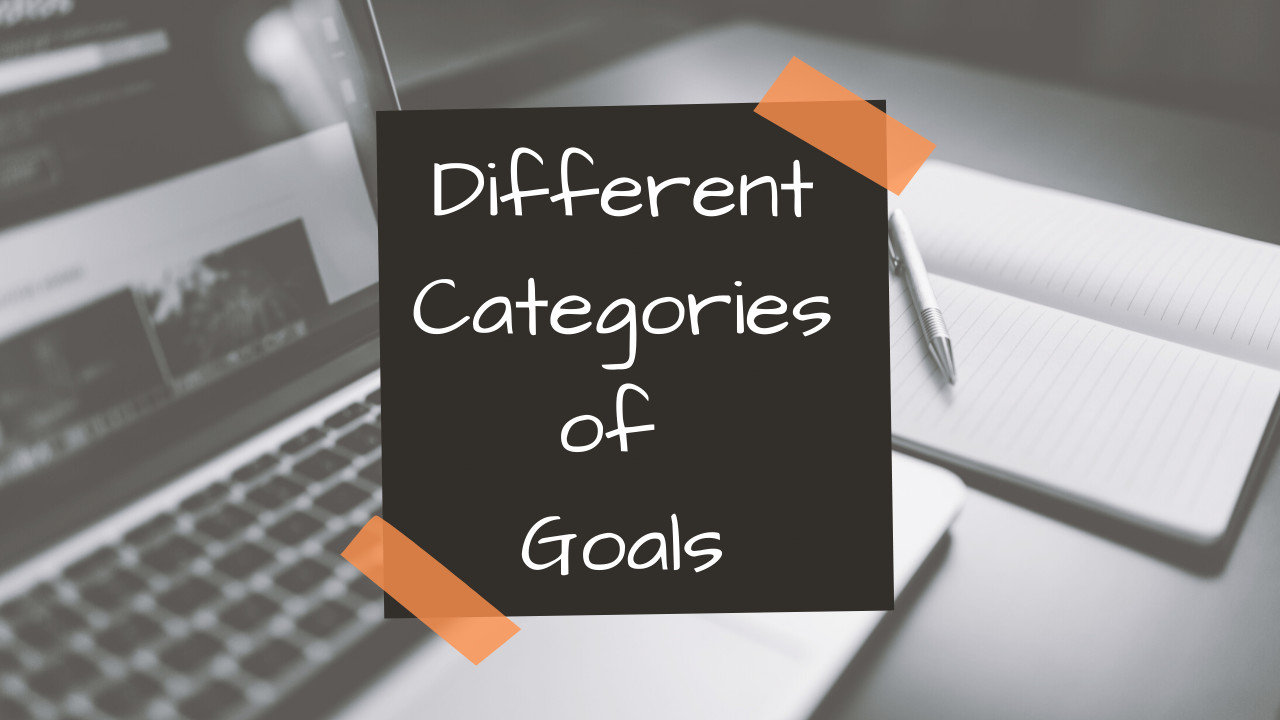 4 Different Categories of Goals
