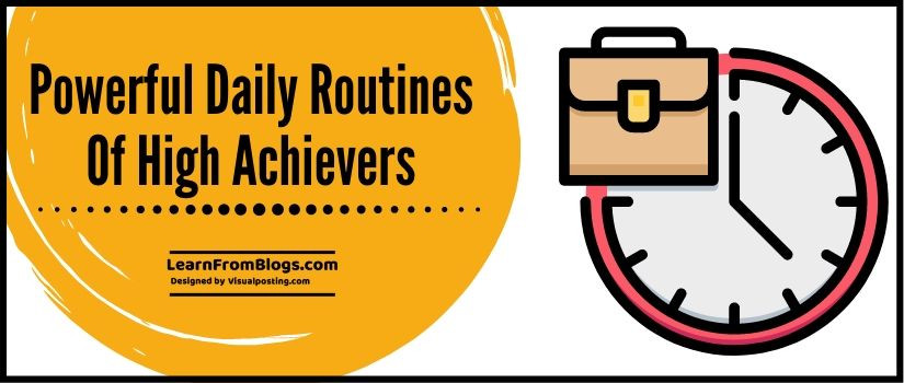 10 powerful daily routines of high achievers