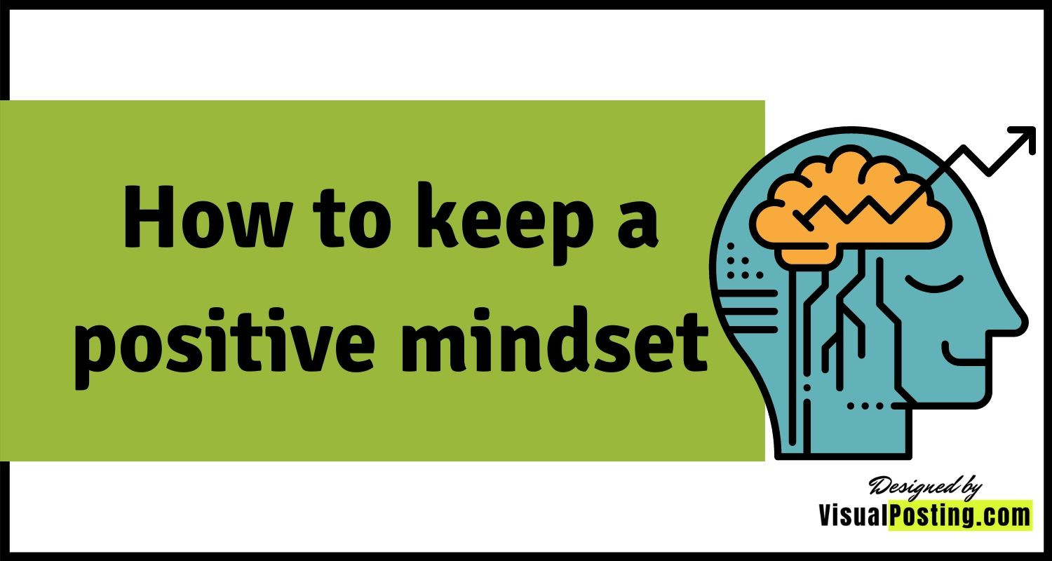 How to keep a positive mindset