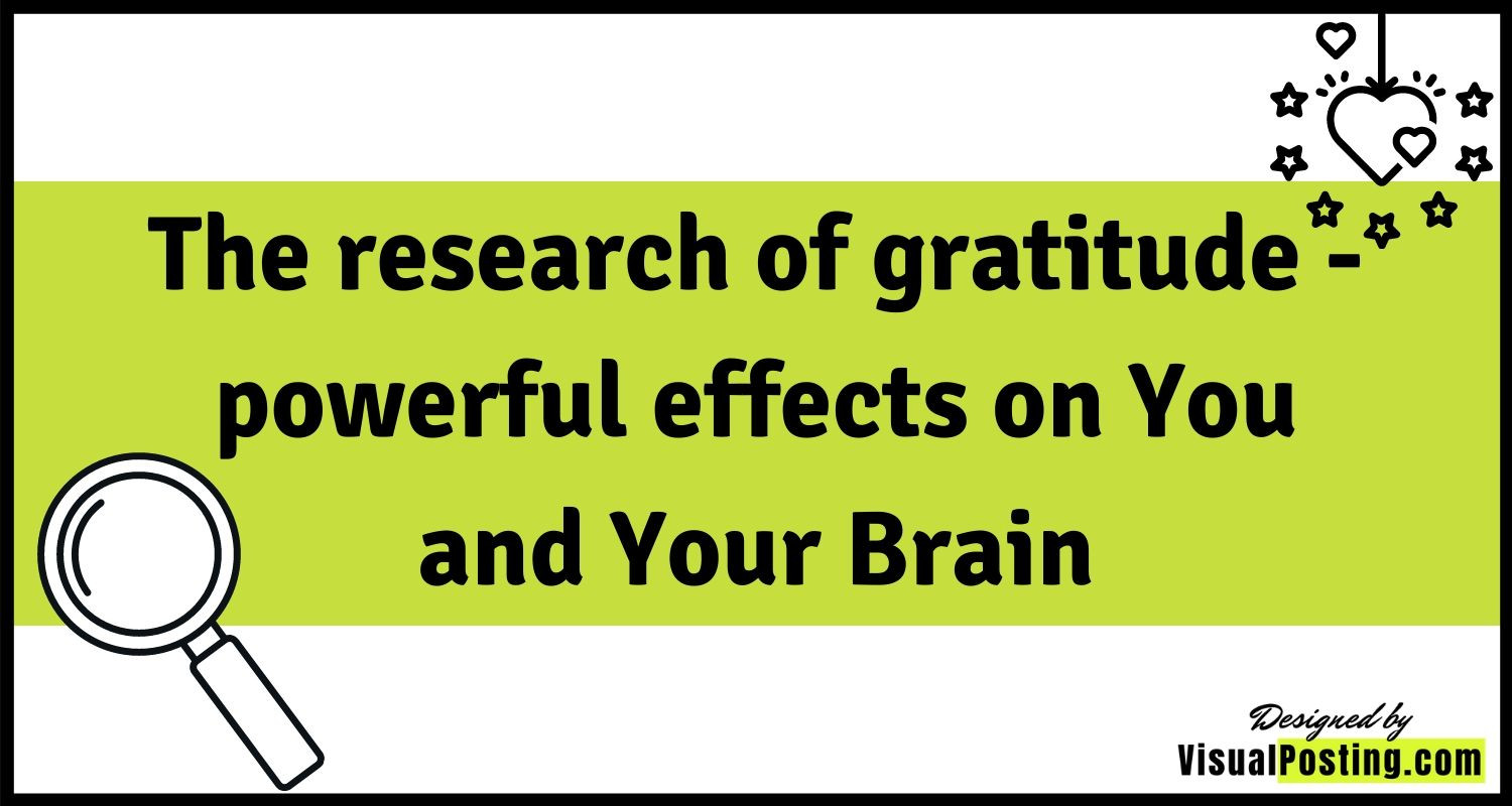 The research on gratitude - powerful effects on You and Your Brain