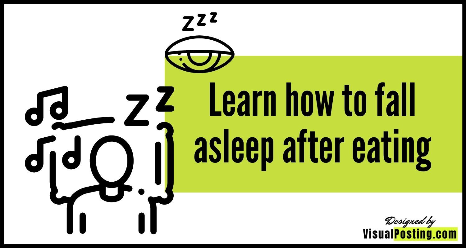 Learn how to fall asleep after eating