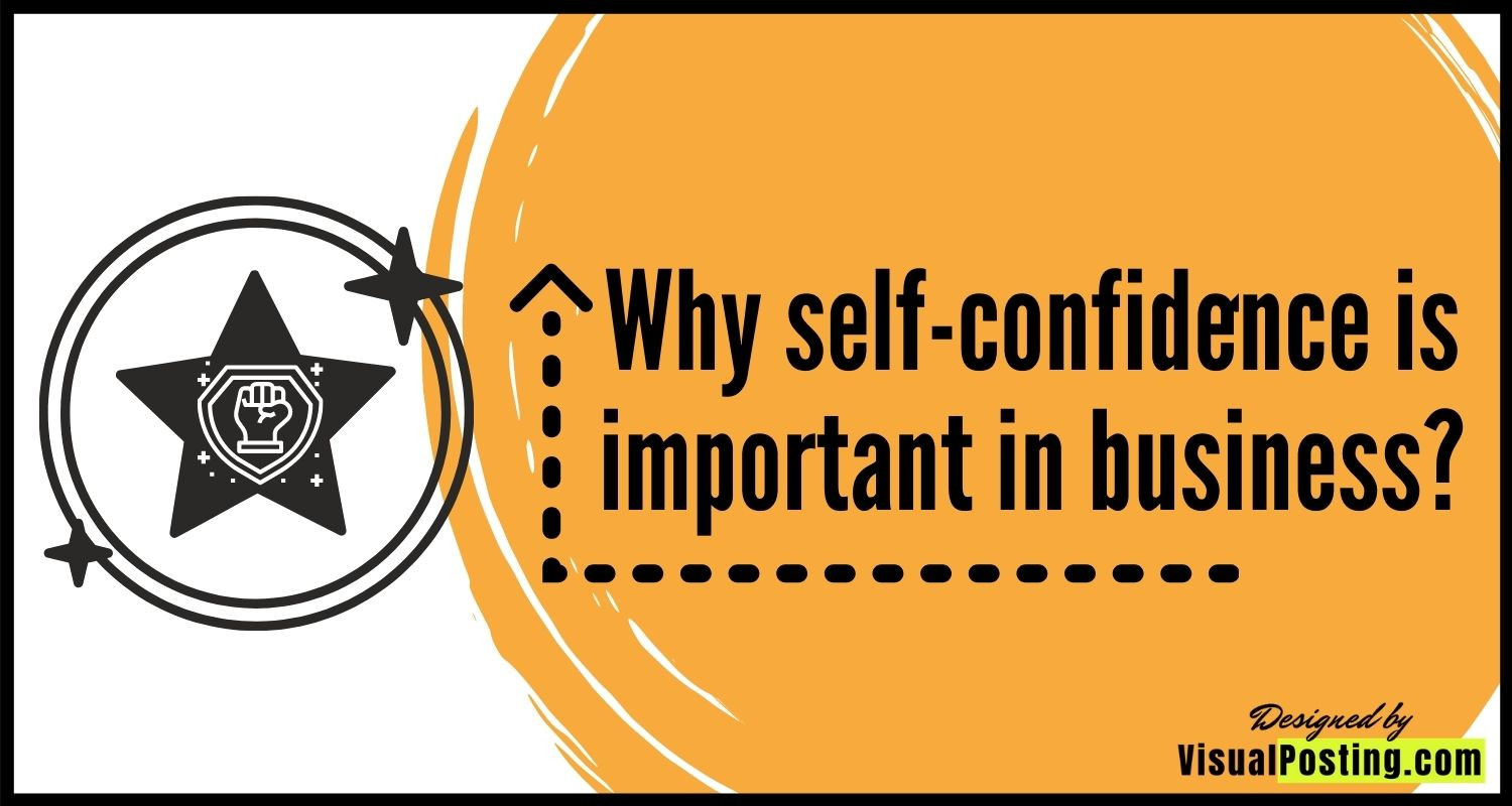 Why self-confidence is important in business?
