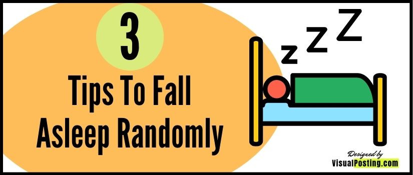 3 tips to fall asleep randomly
