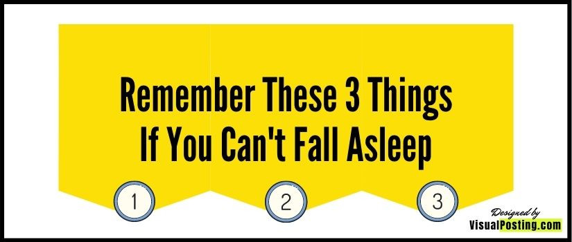 Remember these 3 things if you can't fall asleep