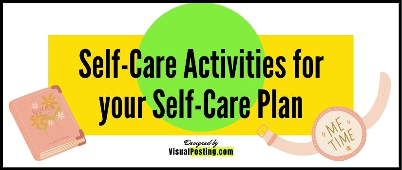 160 Self-Care Activities for your Self-Care Plan
