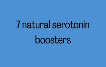 7 natural serotonin boosters