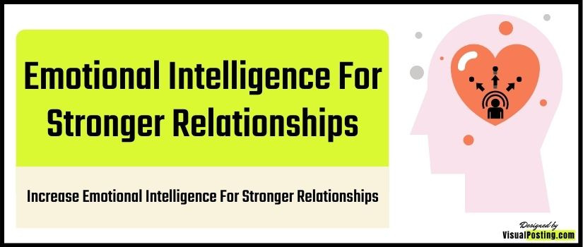 Increase Emotional Intelligence For Stronger Relationships