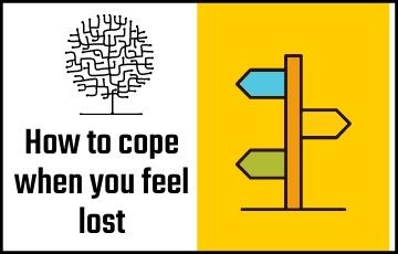 how to cope when you feel lost