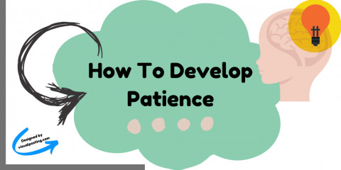 How To Develop Patience - patience is key
