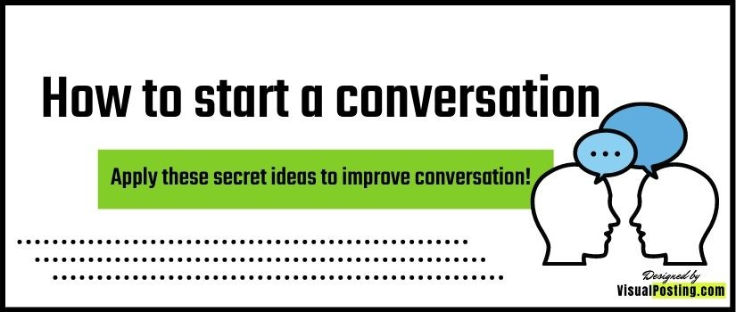 how to start a conversation - Apply these secret ideas to improve conversation!