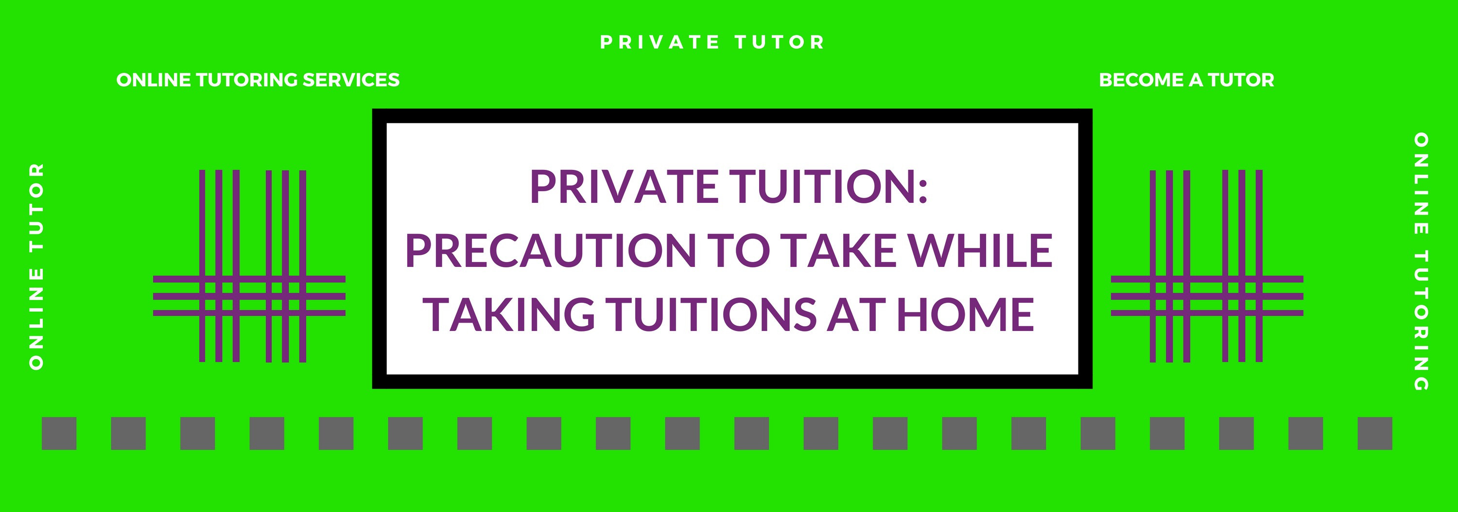 Private tuition: Precaution to take while taking tuitions at home