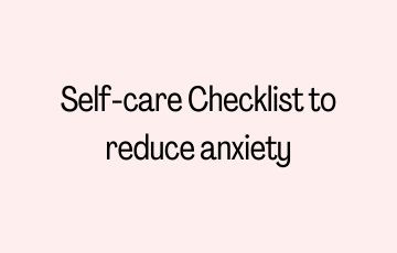 Self-care Checklist to reduce anxiety