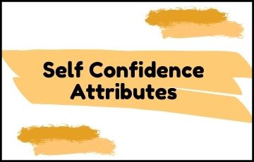 Self Confidence attributes
