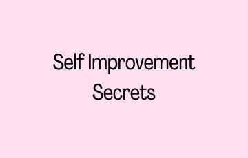 Self Improvement Secrets