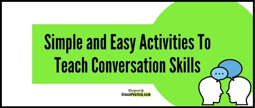 Simple and Easy Activities To Teach Conversation Skills