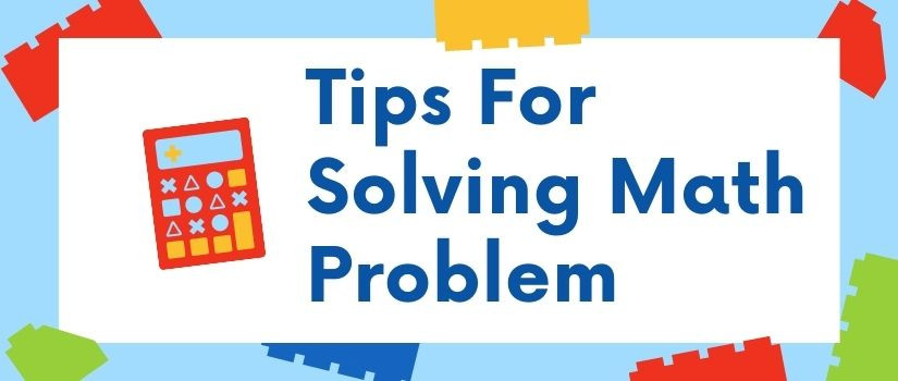 Tips for solving math problem
