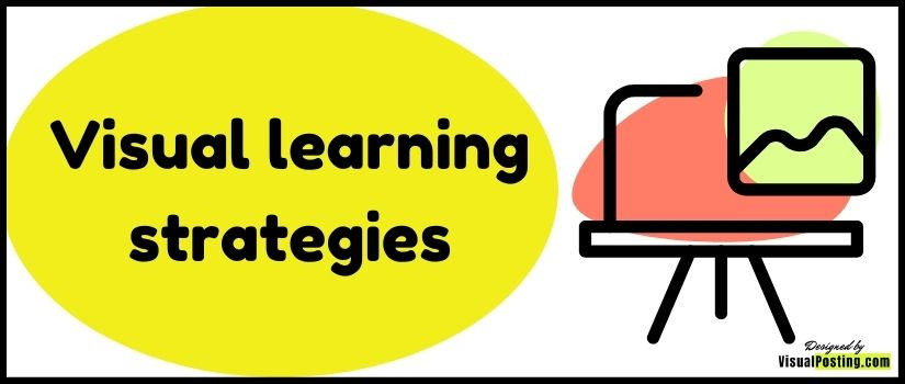 Visual learning strategies