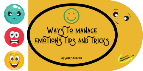 Ways to manage emotions tips and tricks