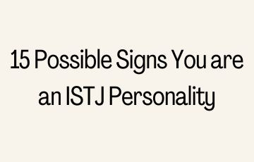 15 Possible Signs You are an ISTJ Personality