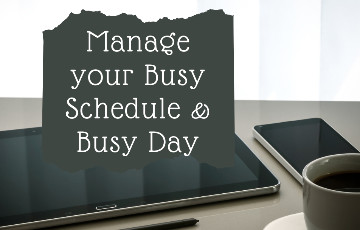 How to Manage a Busy Schedule? 16 Tips and Techniques