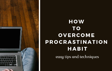 10 Significant Techniques & Tips to Overcome Procrastination