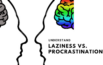 Laziness vs. Procrastination - 4 Points to Know the difference