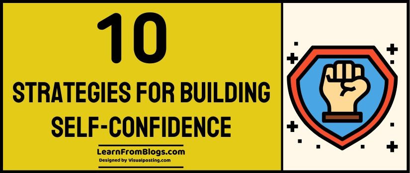 10 Strategies for Building Self-Confidence