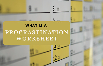 What is Procrastination Worksheet? How can I use it to overcome my procrastination habit?