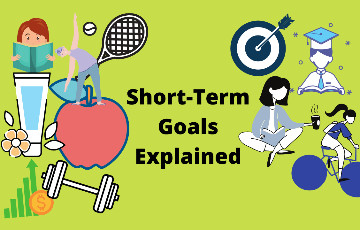 What are Short-Term Goals? How it Benefits you?