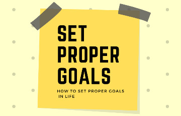 How to Set Proper Goals in Life? 8 powerful tips to help you