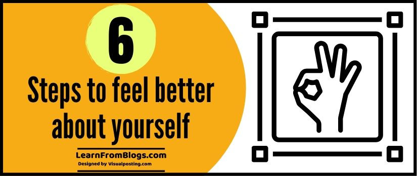 6 steps to feel better about yourself