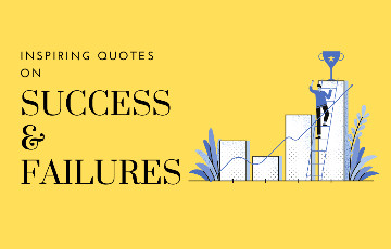 6 Powerful Quotes on Success and Failures
