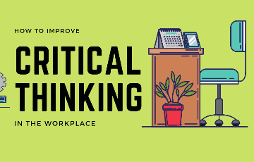 How to Improve Critical thinking in the Workplace?