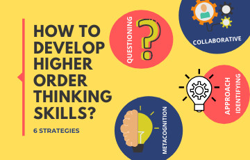 6 Significant Strategies to develop Higher Order Thinking Skills