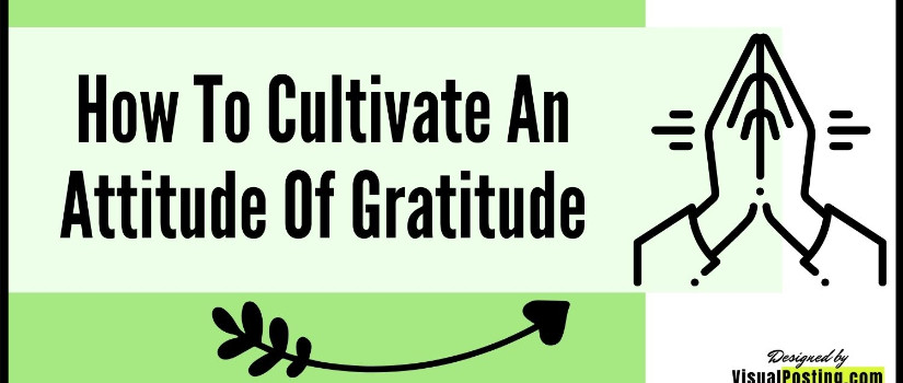 How to Cultivate an Attitude of Gratitude