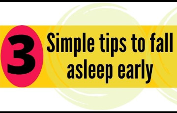 3 Simple tips to fall asleep early