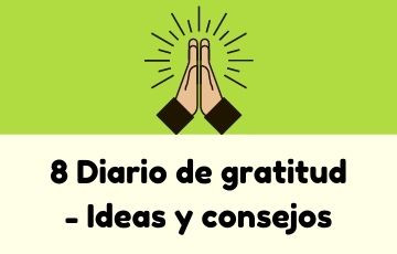 8 Diario de gratitud - Ideas y consejos