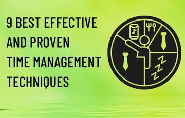 9 best Effective and Proven Time Management Techniques