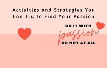 Activities and Strategies You Can Try to Find Your Passion