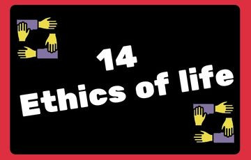 14 Ethics of life