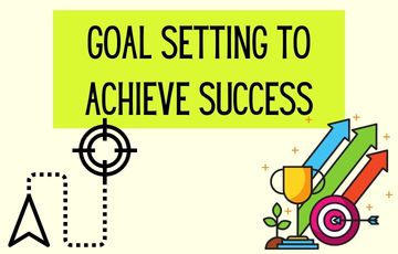 Goal setting to achieve success