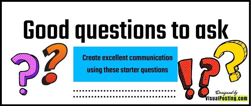 Create excellent communication using these starter questions