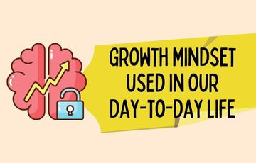 Growth mindset used in our day-to-day life with examples