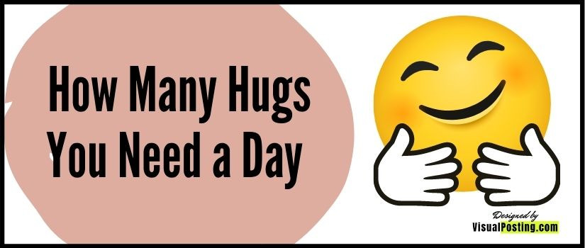 How Many Hugs You Need a Day and why