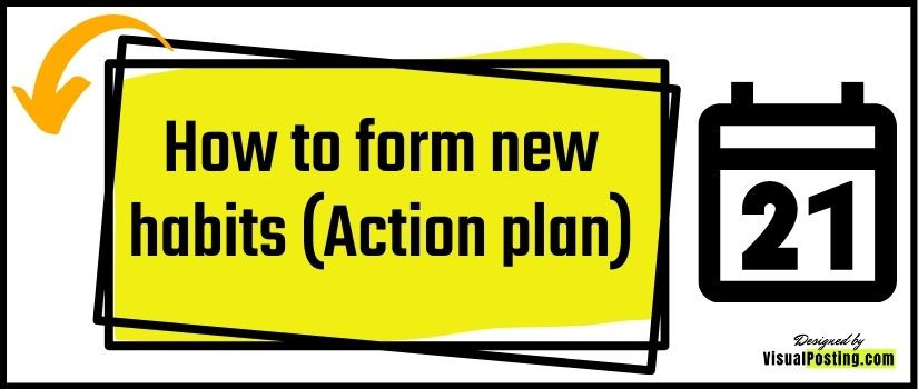 how to form new habits (Action plan) proof that really works
